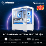 PC Gaming Dual Xeon Treo Giả Lập (VGA GTX 1070Ti- Intel Xeon E5 2680V4 - Ram 64/128GB - SSD 512GB/1TB) Like New